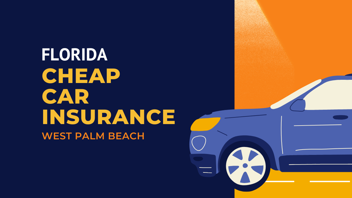 Cheap Auto Insurance In West Palm Beach Florida